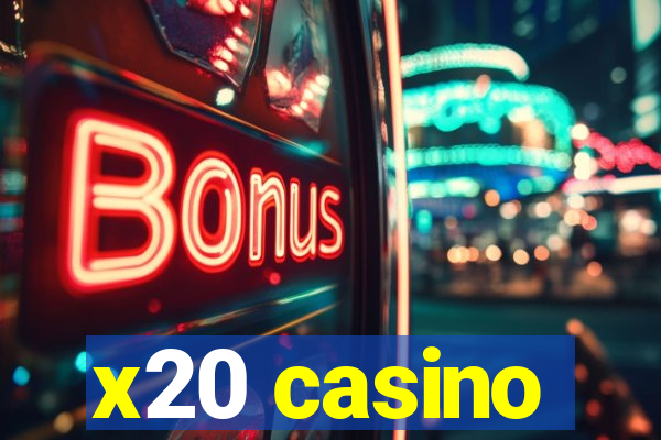 x20 casino